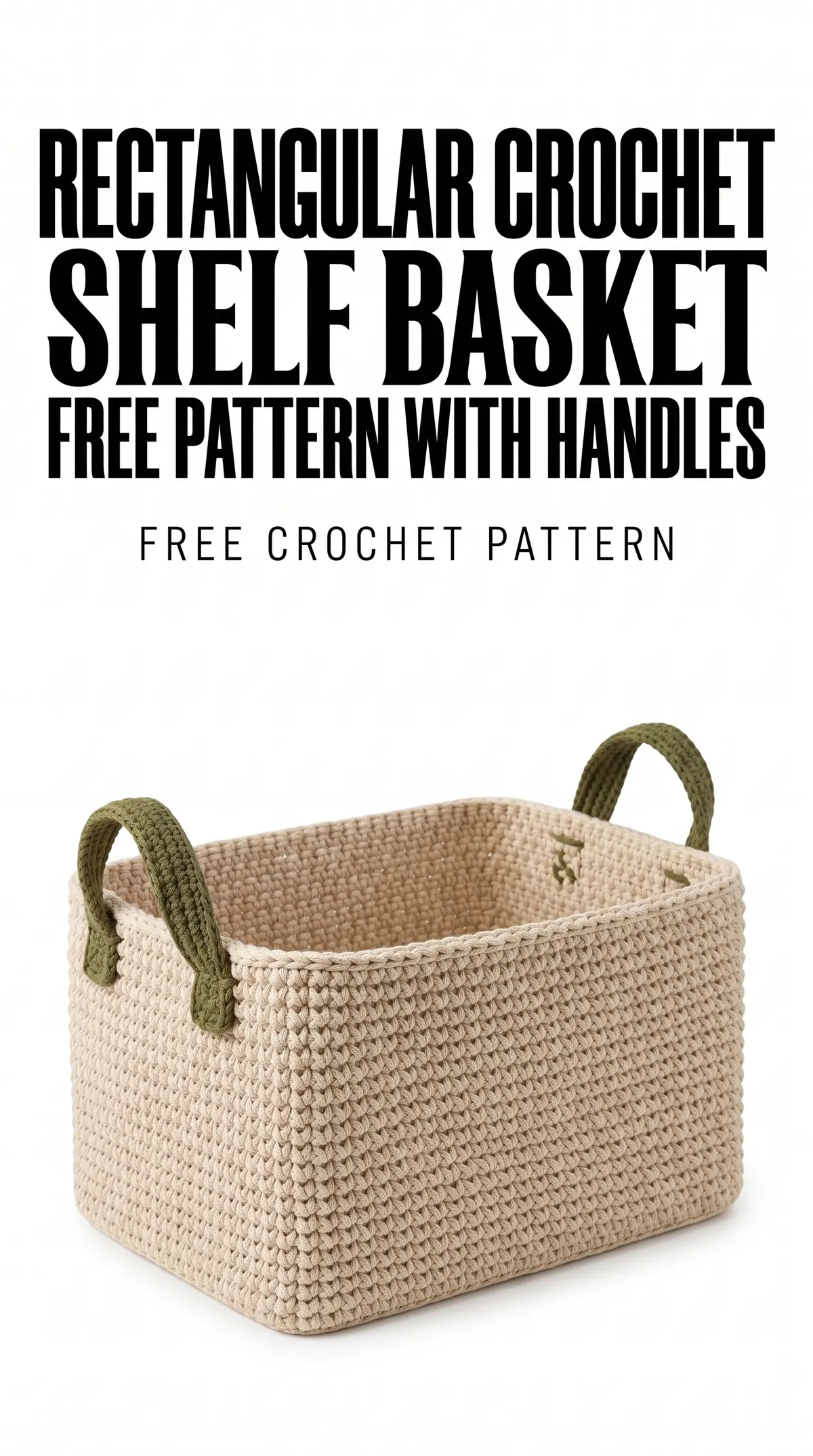Rectangular Crochet Shelf Basket Pattern for Beginners