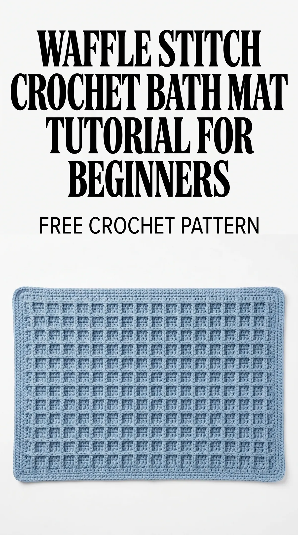 Waffle Stitch Crochet Bath Mat Pattern for Beginners